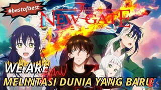 Melintasi Dunia Yang Baru! - The New Gate - We Are! [AMV]