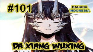 Da Xiang Wuxing chapter 101 [Indonesia]