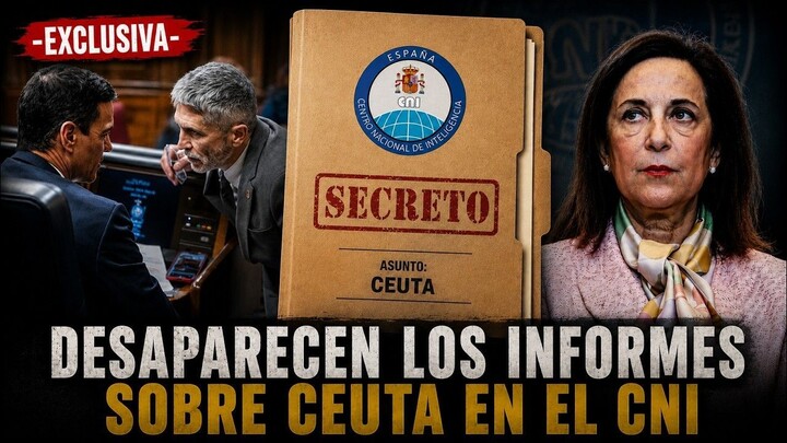 ✅PROGRAMA 04⁄09 'Según agentes del CNI han desaparecido informes sobre Ceuta'