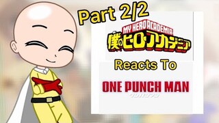 | Class 1A react to Saitama memes | Part 2/2 | Mha | One Punch Man | Raction | Gacha Club |