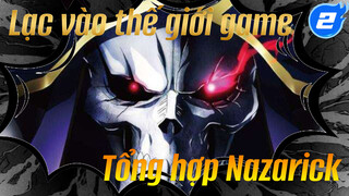 [Lạc vào thế giới game 3 phần] Nazarick | Tổng hợp khoảnh khắc siêu hot_2