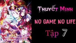 (Thuyết Minh) Tập 7 No Game No Life