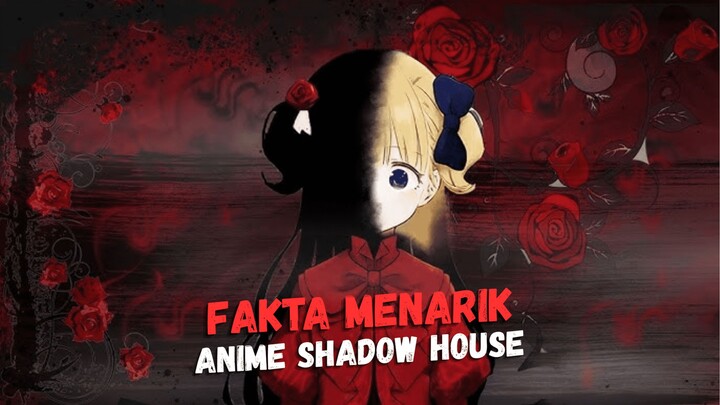 FAKTA MENARIK SHADOW HOUSE