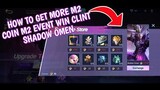 How to get more M2 coins M2 event to get free Clint Shadow Omen skin in Mobile Legends