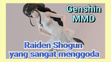 Raiden Shogun yang sangat menggoda [Genshin, MMD]