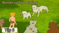 [THUYẾT MINH] Winner và Cậu Bé Vàng Tập 5 - Một ngày nhiều thử thách