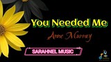 YOU NEEDED ME (KARAOKE) - Anne Murray