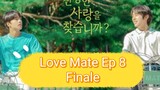 [Eng] Love.Mate Ep 8 Finale