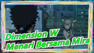 [Dimension W] Paman Menari Dengan Mira | OP Versi Lengkap [MAD]