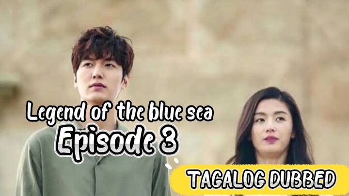 Legend of the blue sea [Tagalog] Episode 3