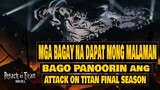 Mga bagay na dapat mong malaman BAGO PANOORIN ang ATTACK ON TITAN FINAL SEASON / AOT SPECIAL #1