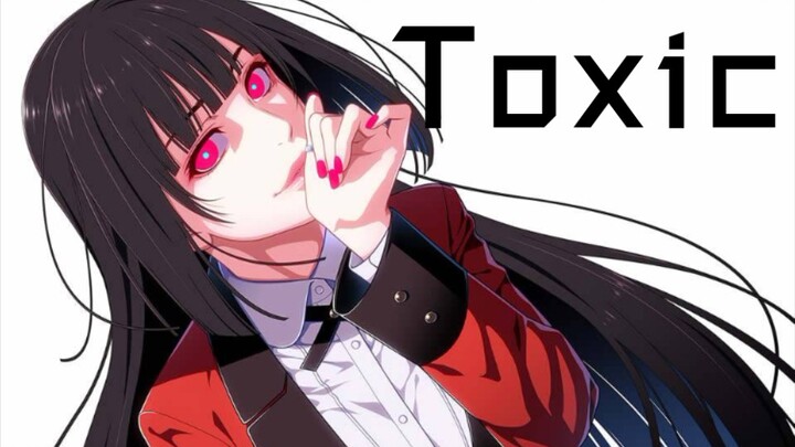 [ Kakegurui ] Toxic