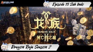 [ EPISODE 13 ] Long Zu Season 2 - 1080p Super Duper HD Sub Indo