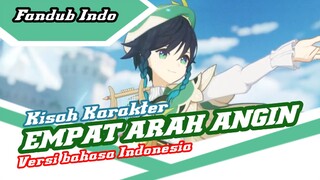 [Fandub Indo] Kisah Karakter: Empat Arah Angin Versi bahasa Indonesia