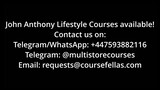 John Anthony Lifestyle Courses (Complete Edition)
