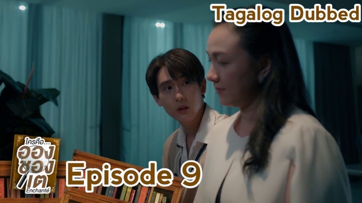 Enchanté The Series Episode 9 (Tagalog Dubbed)