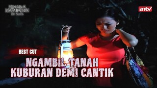 Kecantikanku Berasal Dari Tanah Kuburan| BestCut Menembus Mata Batin The Series ANTV | Eps 270 (3/3)