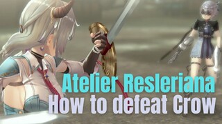 Atelier Resleriana: How to defeat Crow Tutorial with Voice Over