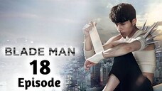 Blade Man Ep 18 Finale Tagalog Dubbed 720p HD