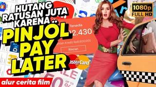 KALIAN YANG SUKA PAKAI PINJOL ATAU PAYLATER WAJIB NONTON FILM INI !! • ALUR CERITA FILM