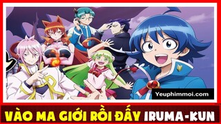Tóm Tắt ANIME - Vào Ma Giới Rồi Đấy Iruma-kun