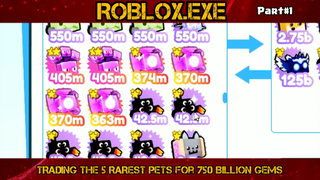 ROBLOX Trading The 5 Rarest Pets For 750 Billion Gems PART1