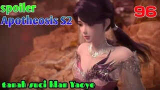 Spoiler Apotheosis S2 Part 96 : Tanah Suci Klan Yaoye