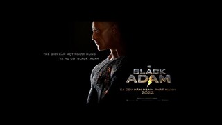 BLACK ADAM - Teaser Trailer - Vietsub - Khởi chiếu: 21.10.2022