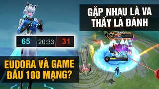 MLBB | EUDORA và TRẬN ĐẤU 100 MẠNG HẠ GỤC?? | Tốp Mỡ