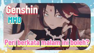 [Genshin, MMD] Peri berkata malam ini boleh?