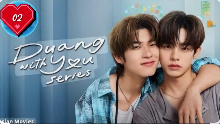 DUANG_WITH_YOU_EP_2_ENG_SUB🐾