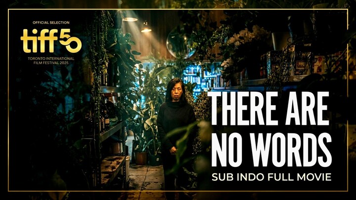There Are No Words (2025) SUB INDO
