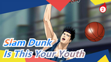 [Slam Dunk] Is This Your Youth?_2