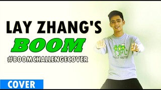 [#BOOMCHALLENGE] Lay Zhang (EXO) - 'BOOM' Dance Cover with Mirrored Version