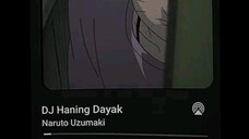 DJ Haning Dayak version Naruto Uzumaki