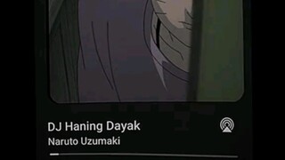 DJ Haning Dayak version Naruto Uzumaki