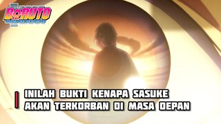 MENYEDIHKAN!! INILAH BUKTI YANG MENANDAKAN SASUKE AKAN TERKORBAN