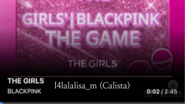 BLACKPINK ‘The Girls (Blackpink The Game) Cover by l4lalalisa_m (me) on smule FULL