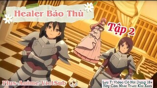 Healer Báo Thù - Tập 2 [VietSub] - (Bản Web)