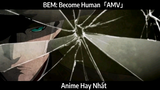 BEM: Become Human「AMV」