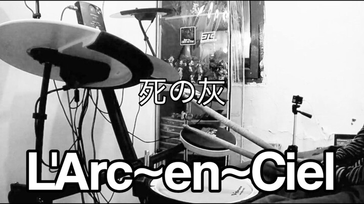 L'Arc~en~Ciel - 死の灰 Shi no Hai (Drum Cover)