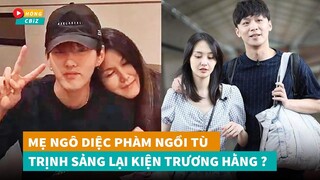 Mẹ Ngô Diệc Phàm ngồi tù vì tội bao che - Trịnh Sảng tiếp tục kiện Trương Hằng|Hóng Cbiz