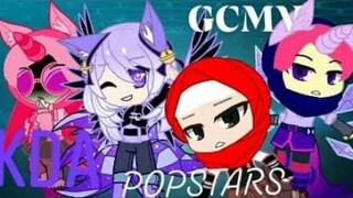 KDA Popstars || GCMV (gift)