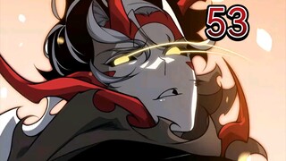 第53集，怒了怒了，面对数名五核战士的联合绞杀昂真的怒了！