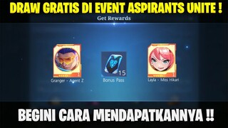 DRAW GRATIS EVENT ASPIRANTS UNITE | CARA MENDAPATKAN TIKET PASS GRATIS EVENT ASPIRANTS UNITE - MLBB