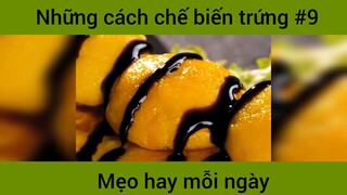 Những mẹo chế biến trứng p9