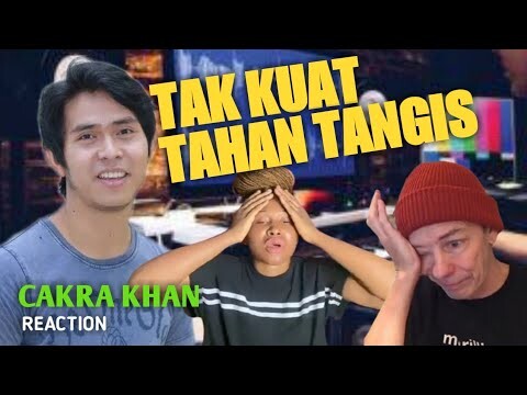 GA KUAT UNTUK TAHAN TANGIS 😭😭 || CAKRA KHAN REACTION