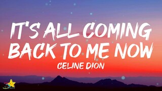 Celine Dion - It's All Coming Back To Me Now (Lyrics) | baby baby baby when you touch me like this