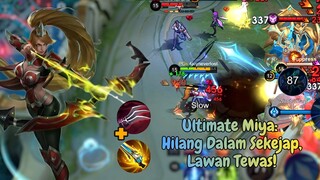 Build Miya META Baru! Ultimate Hilang Sekejap, Lawan Tewas! Bikin Musuh Kaget Gak Berkutik!