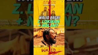 WALID: Bagai Filem Z. Lokman + Nolan? #filemwalid